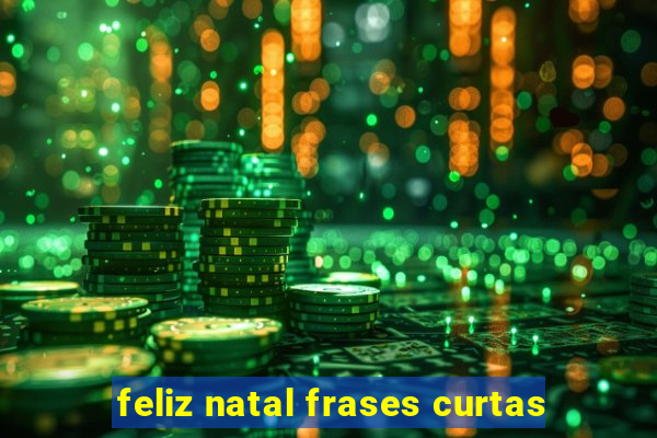 feliz natal frases curtas